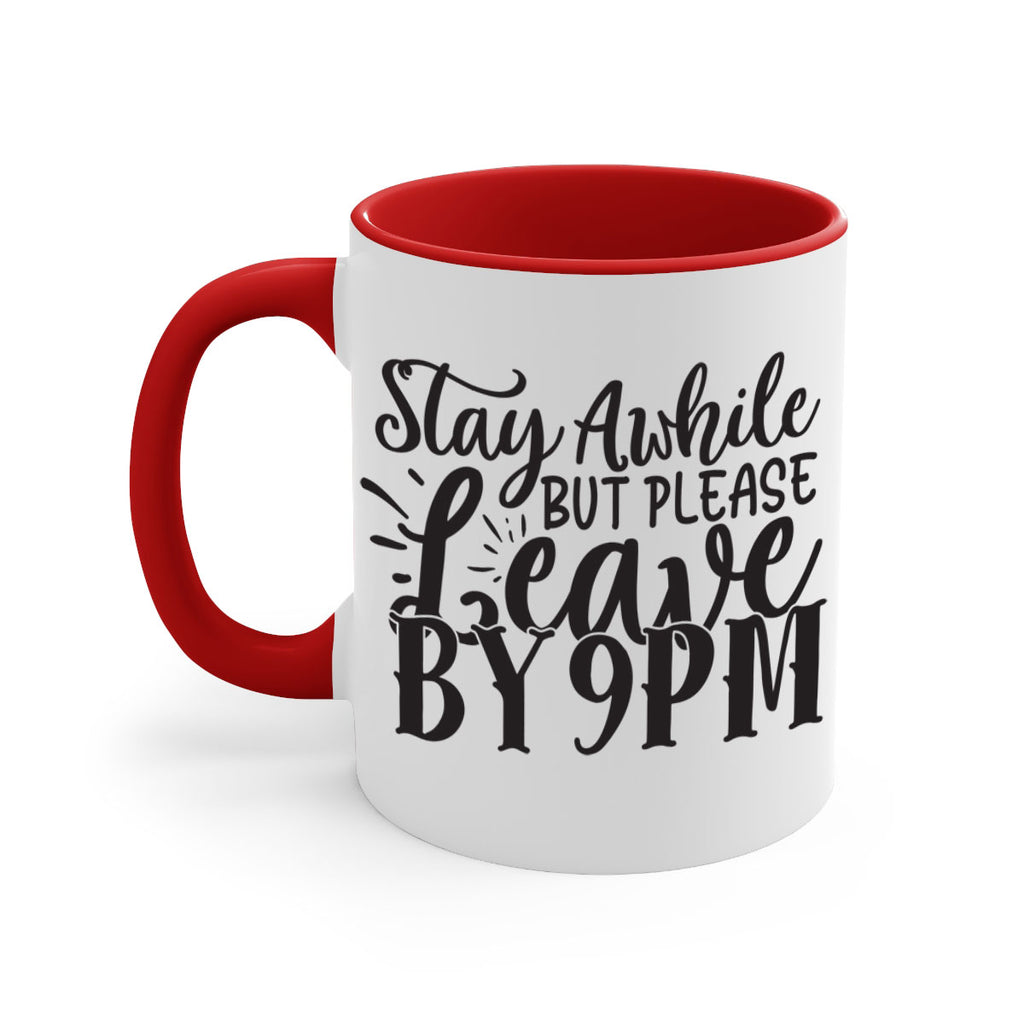 stay awhile but please leave by pm 50#- home-Mug / Coffee Cup