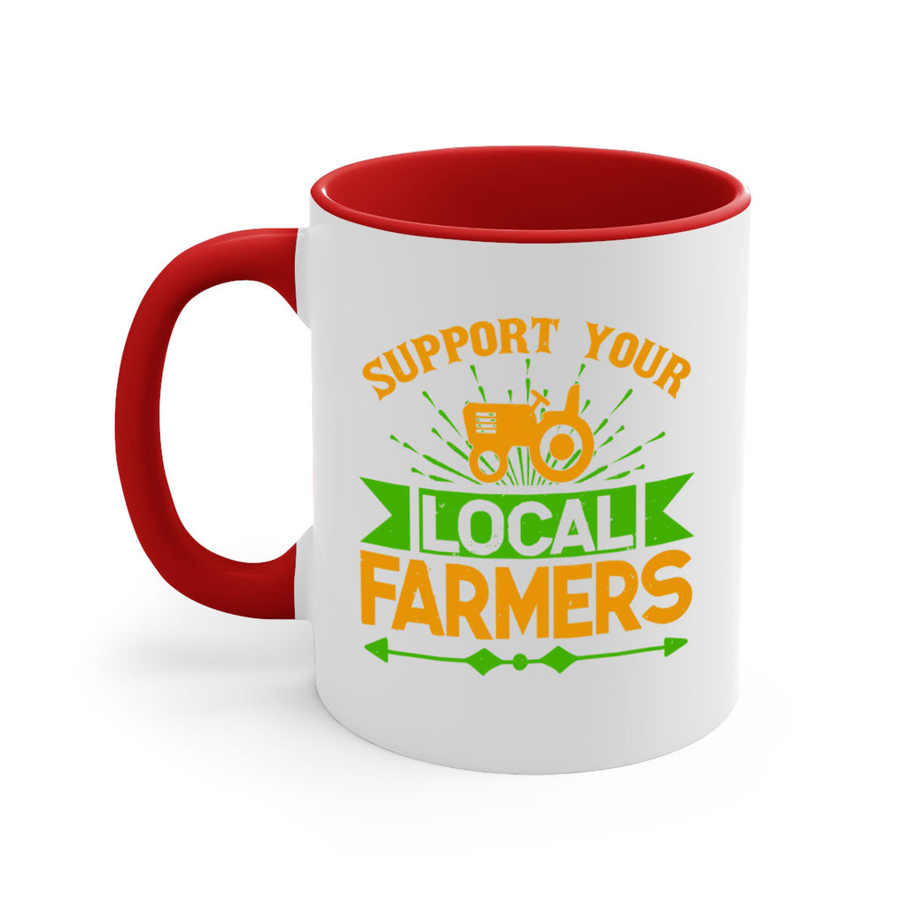 support your local farmers 35#- Farm and garden-Mug / Coffee Cup