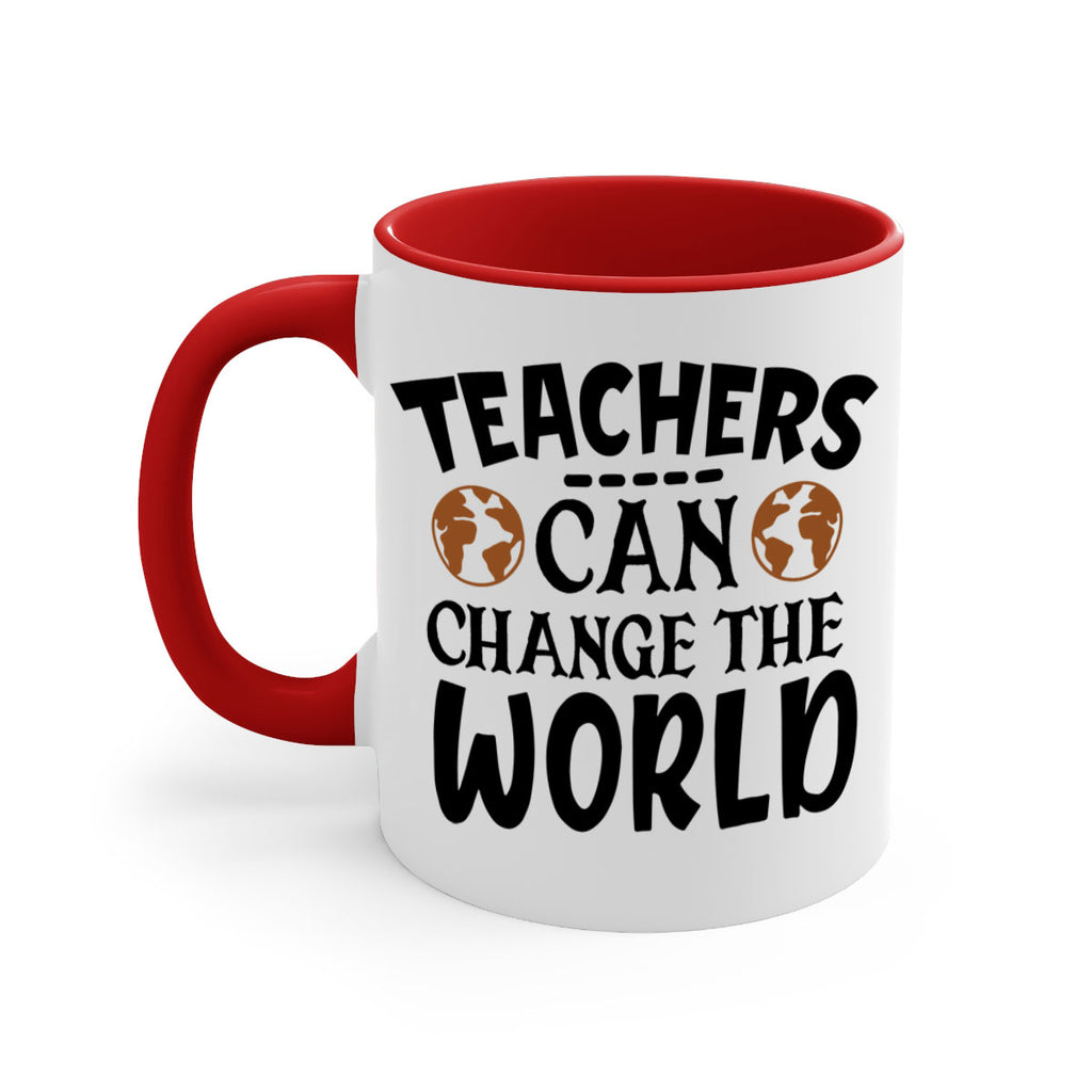 teachers can change the world Style 134#- teacher-Mug / Coffee Cup