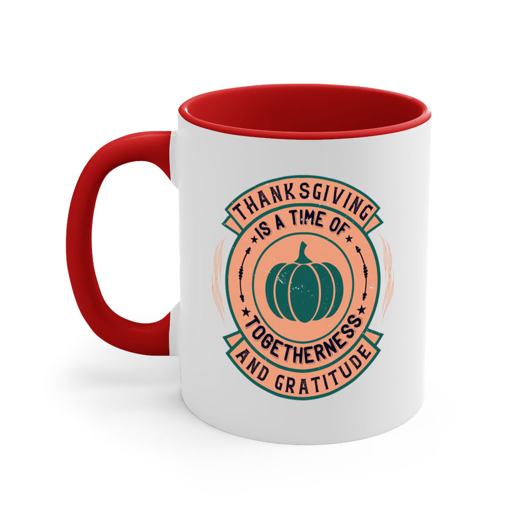 thanksgiving is a time of togetherness and gratitude 13#- thanksgiving-Mug / Coffee Cup