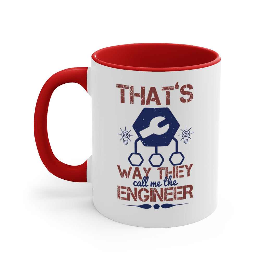 thats way they call me the engineer Style 37#- engineer-Mug / Coffee Cup