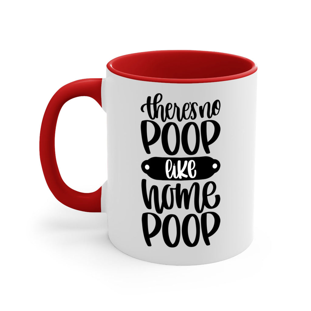 there is no poop like home poop 11#- bathroom-Mug / Coffee Cup