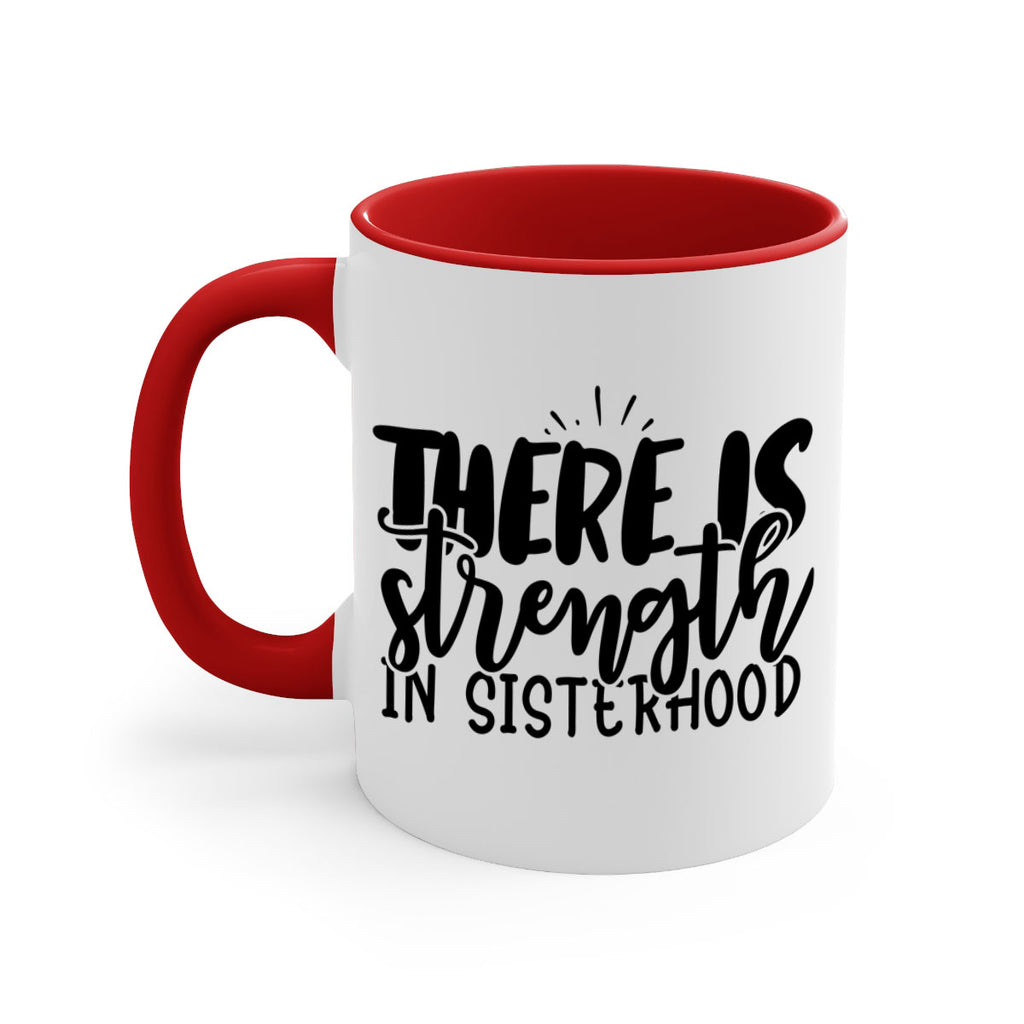 there is strength in sisterhood 52#- sister-Mug / Coffee Cup
