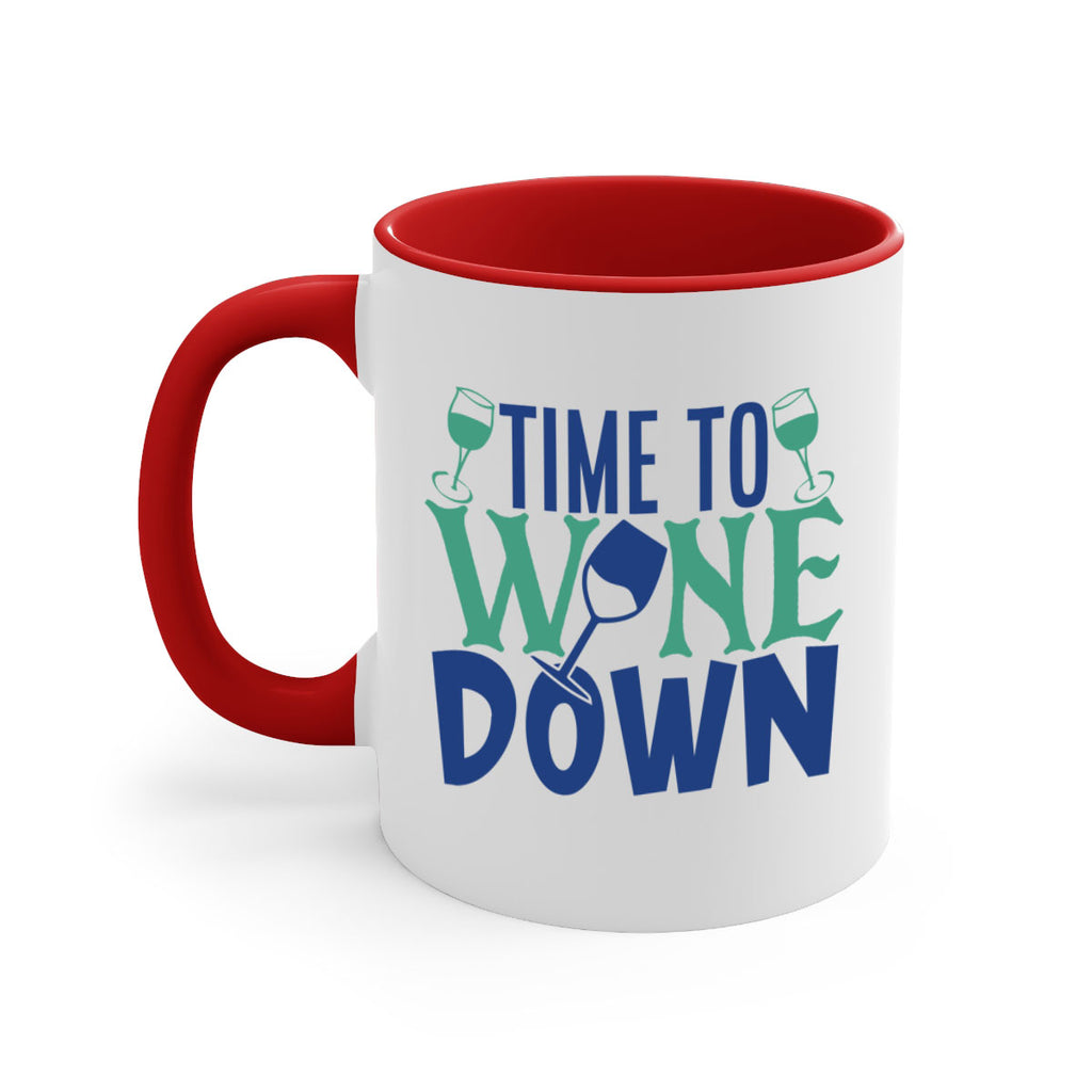 time to wine down 151#- wine-Mug / Coffee Cup