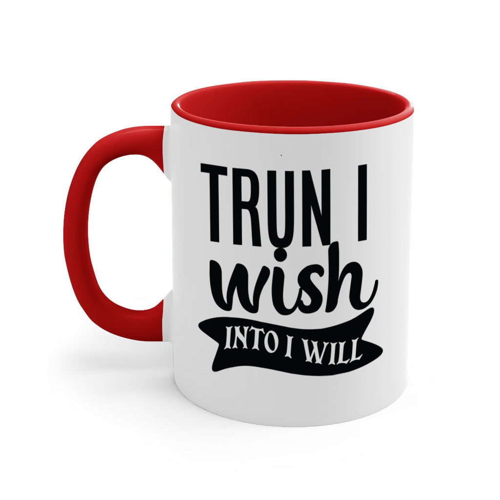trun i wish into i will Style 66#- motivation-Mug / Coffee Cup