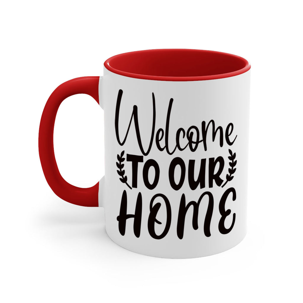 welcome to our home 45#- home-Mug / Coffee Cup