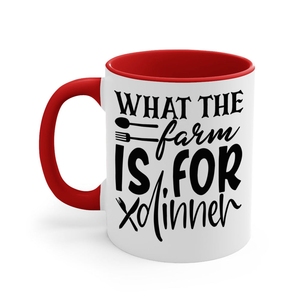 what the farm is for dinner 72#- kitchen-Mug / Coffee Cup