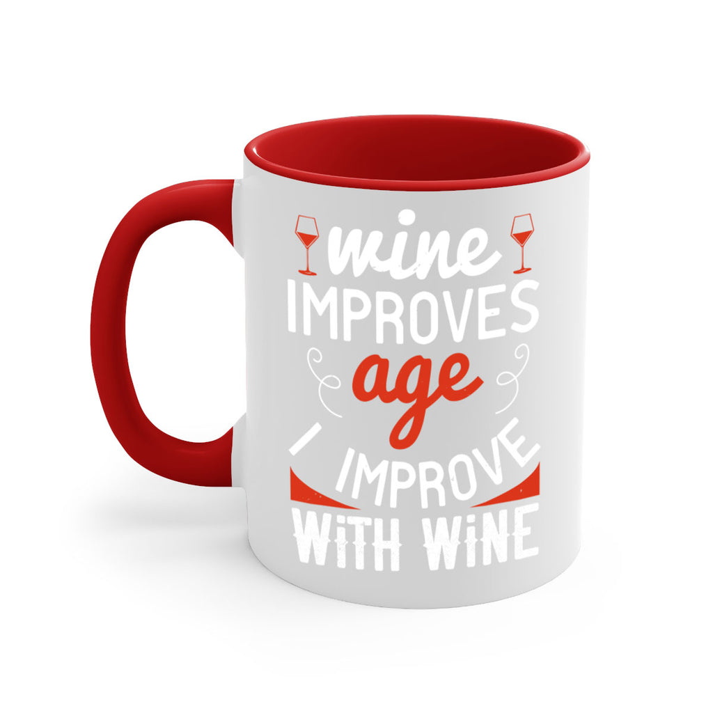 wine improves age i improve with wine 106#- wine-Mug / Coffee Cup