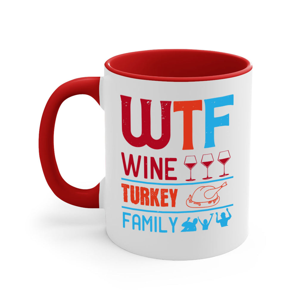 wtf wine turkey family 102#- wine-Mug / Coffee Cup