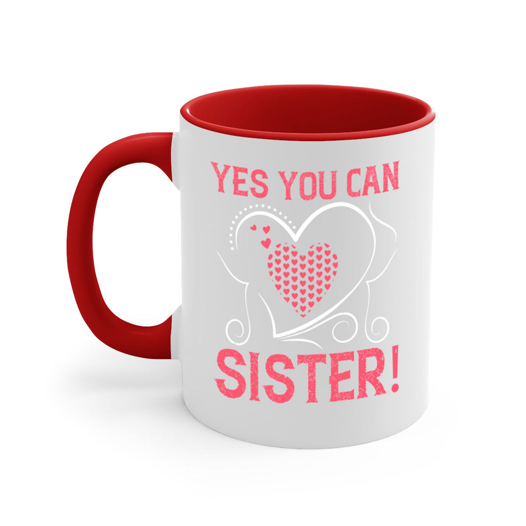 yes you can sister 4#- sister-Mug / Coffee Cup