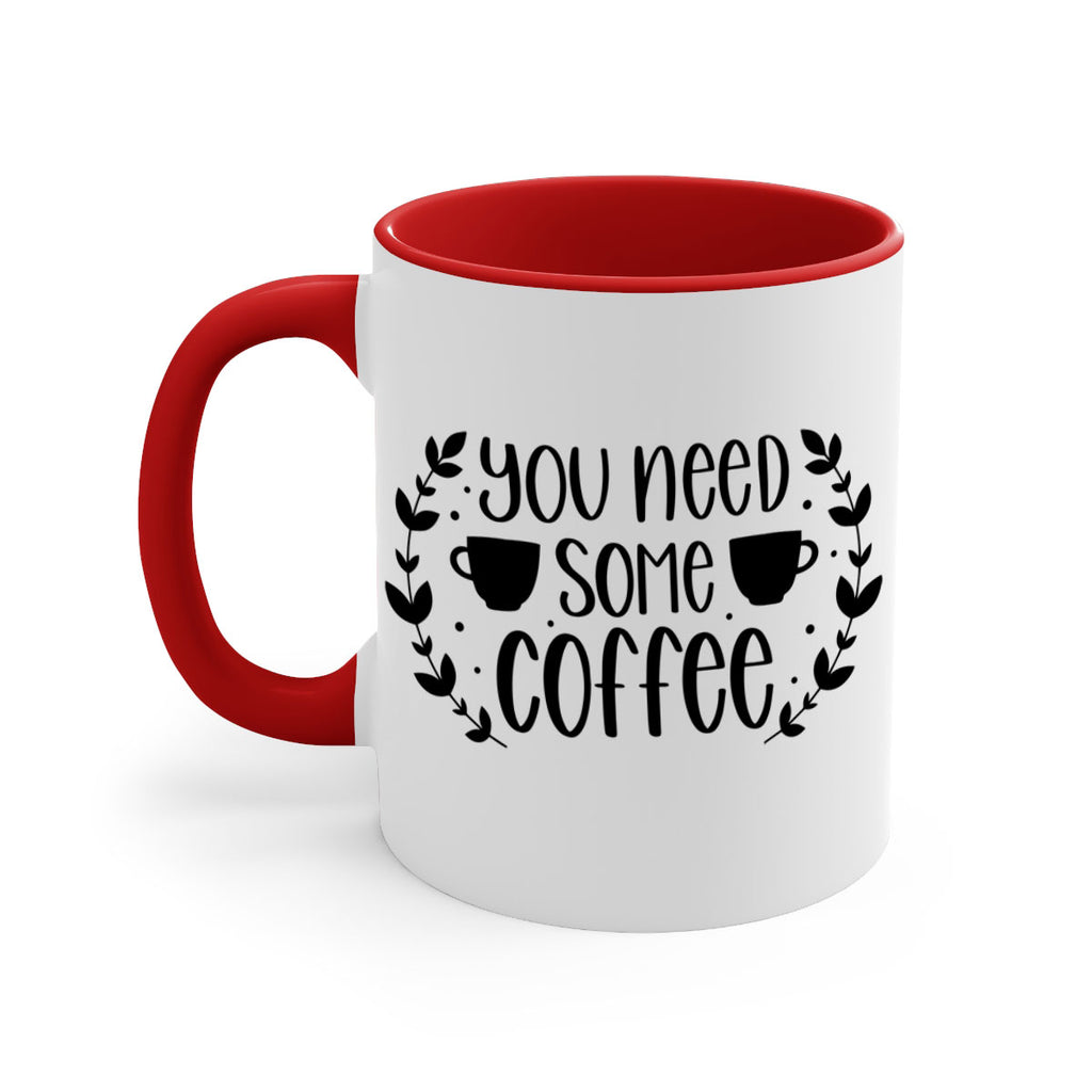 you need some coffee 1#- coffee-Mug / Coffee Cup