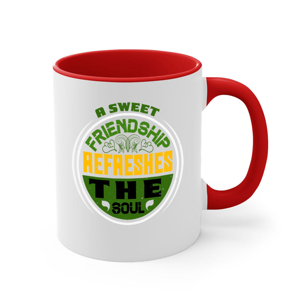 A sweet friendship refreshes the soul Style 90#- best friend-Mug / Coffee Cup