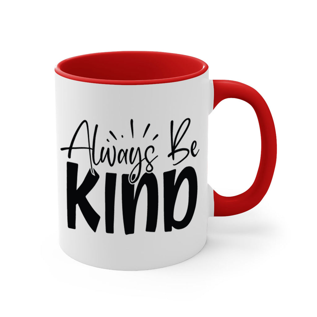Always Be Kind Style 148#- motivation-Mug / Coffee Cup