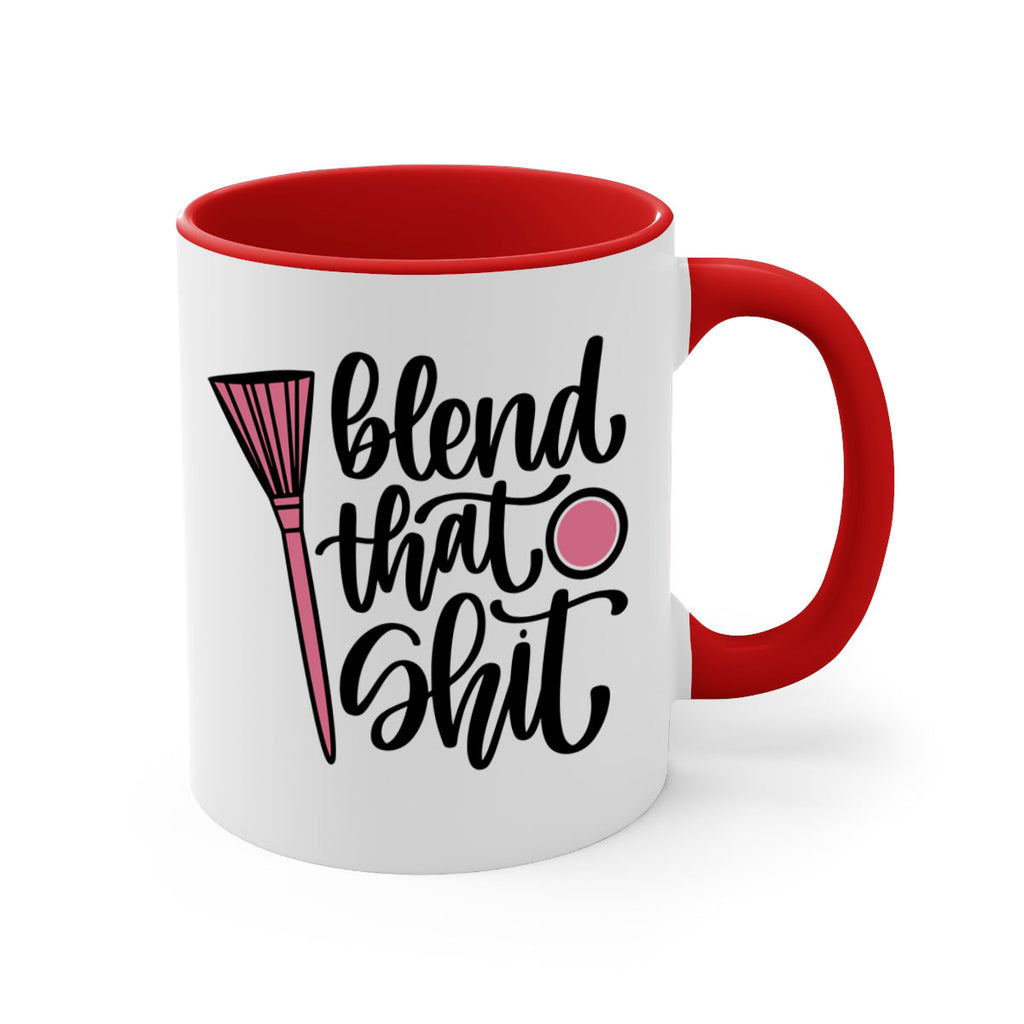 Blend That Shit Style 131#- makeup-Mug / Coffee Cup