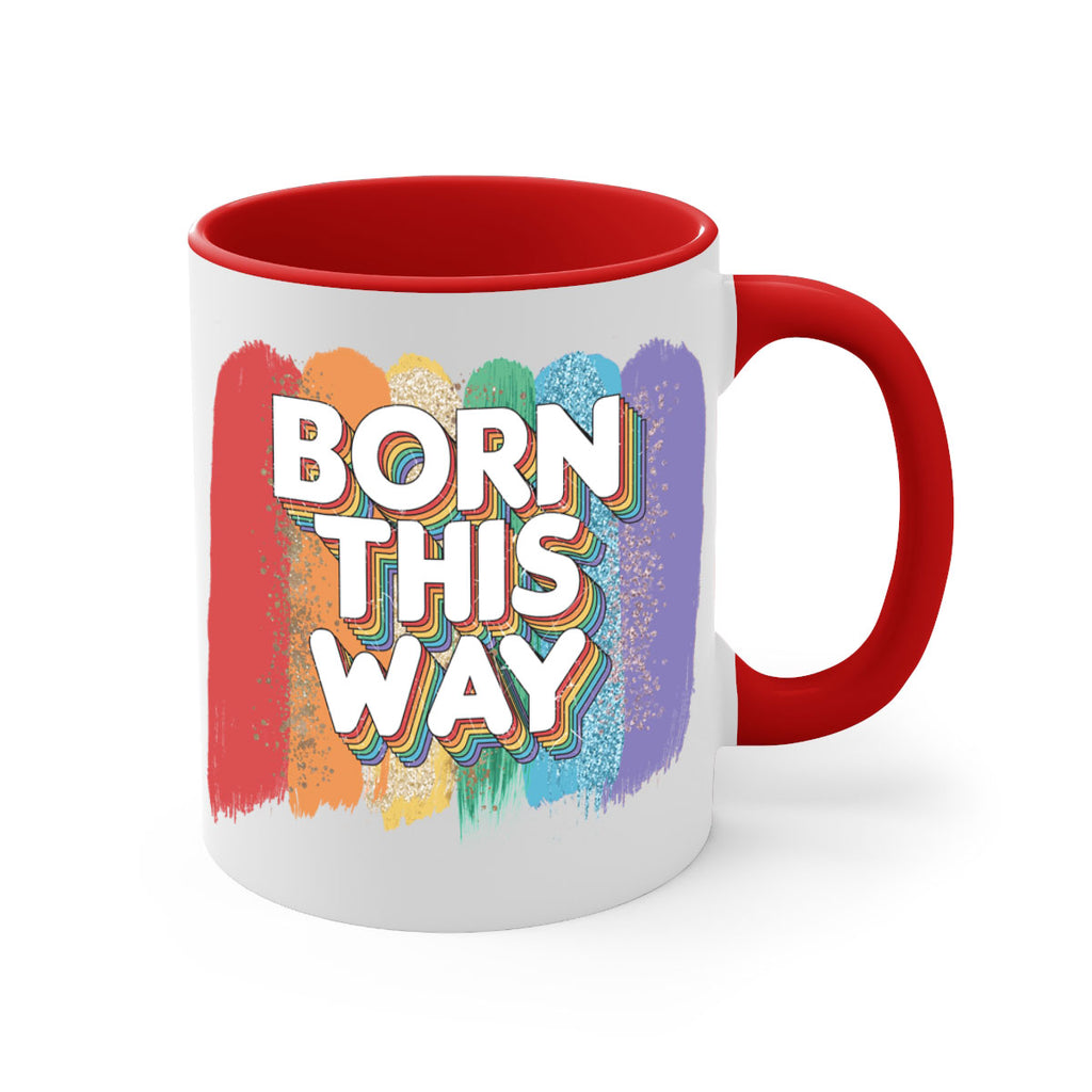 Born This Way Lgbt Pride  39#- lgbt-Mug / Coffee Cup