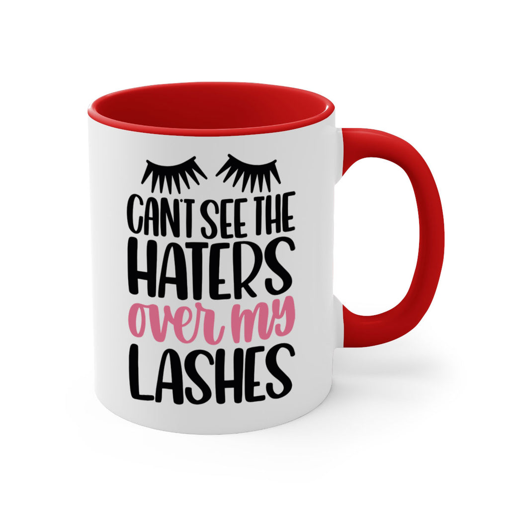 Can∩t See The Haters Over My Lashes Style 112#- makeup-Mug / Coffee Cup