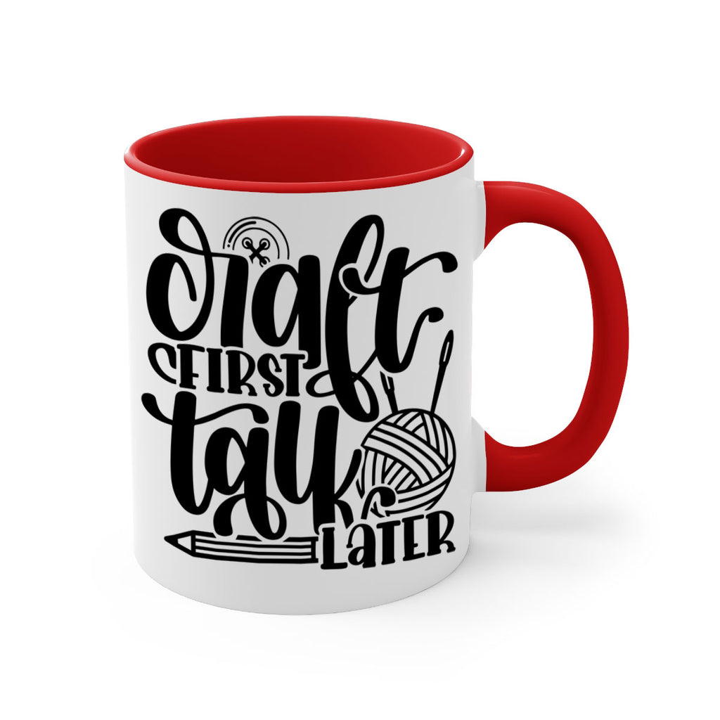 Craft First Talk Later 40#- crafting-Mug / Coffee Cup