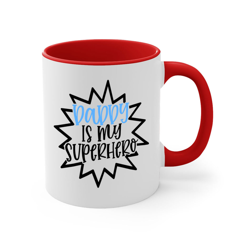 Daddy Is My Superhero Style 101#- baby2-Mug / Coffee Cup