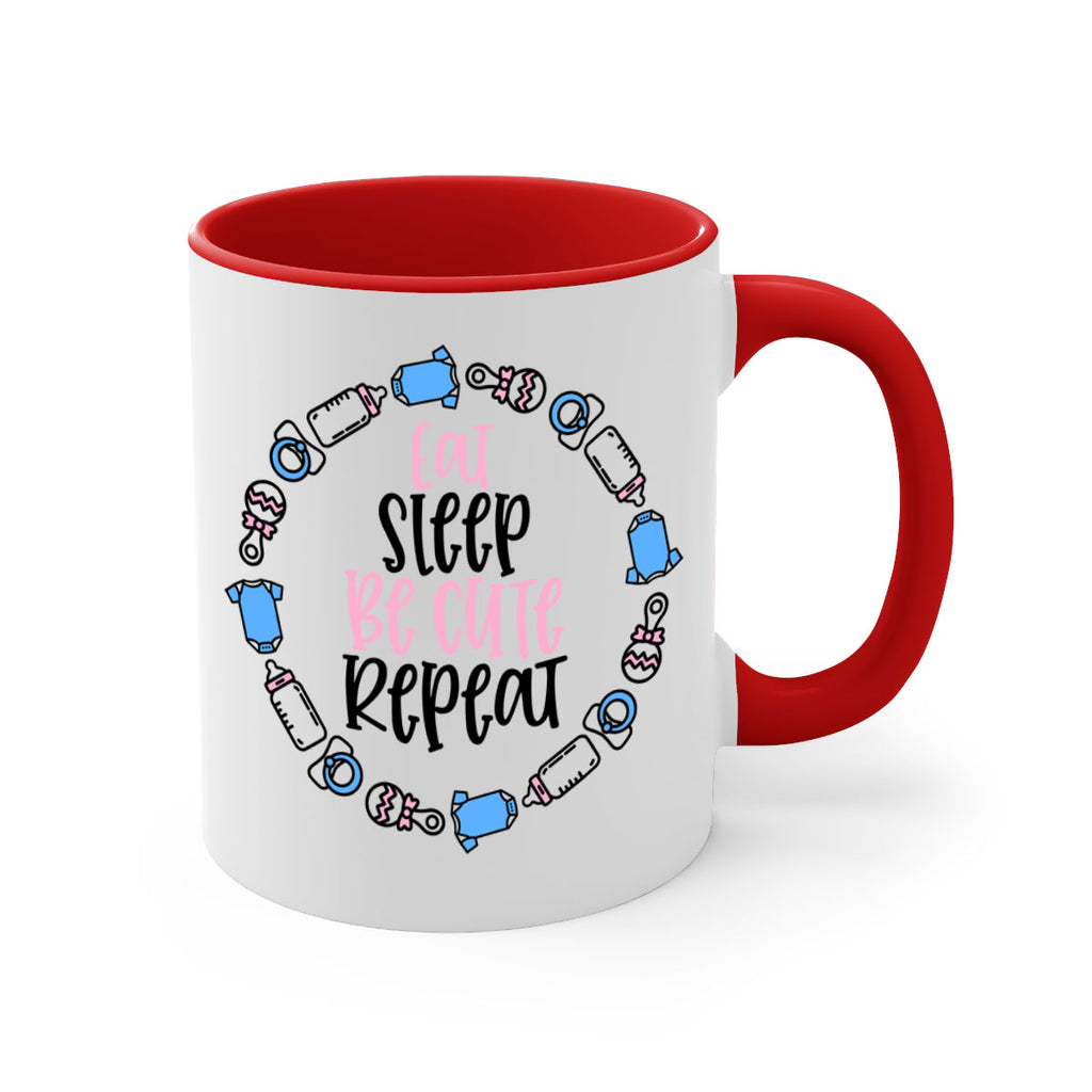 Eat Sleep Be Cute Repeat Style 98#- baby2-Mug / Coffee Cup