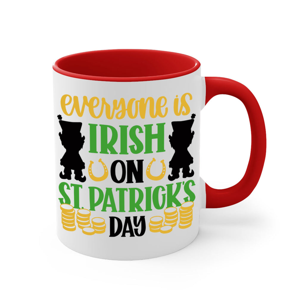 Everyone Is Irish On St Patricks Day Style 100#- St Patricks Day-Mug / Coffee Cup