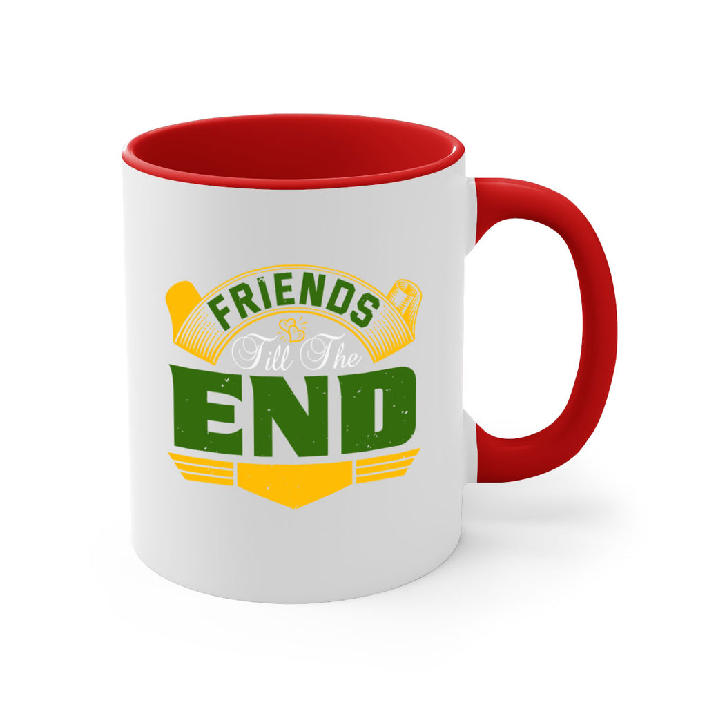 Friends ‘till the end Style 108#- best friend-Mug / Coffee Cup