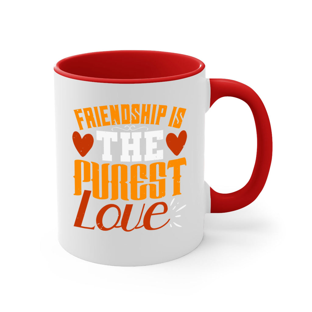 Friendship is the purest love Style 104#- best friend-Mug / Coffee Cup