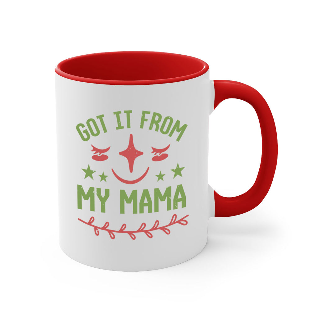Got it from my mama Style 37#- baby shower-Mug / Coffee Cup