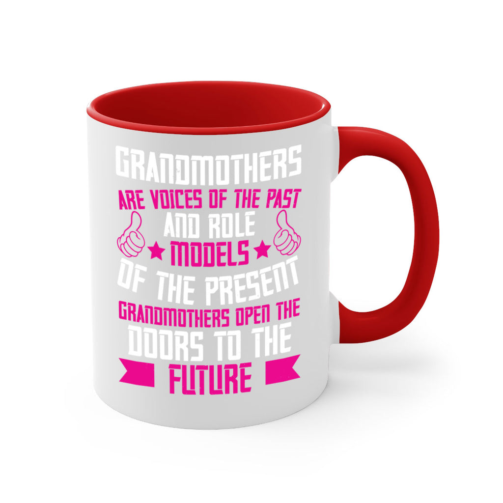 Grandmothers are voices of the past and role models of the present 79#- grandma-Mug / Coffee Cup