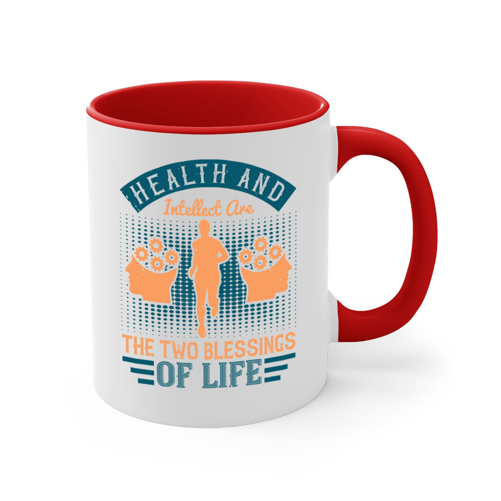 Health and intellect are the two blessings of life Style 36#- diabetes-Mug / Coffee Cup