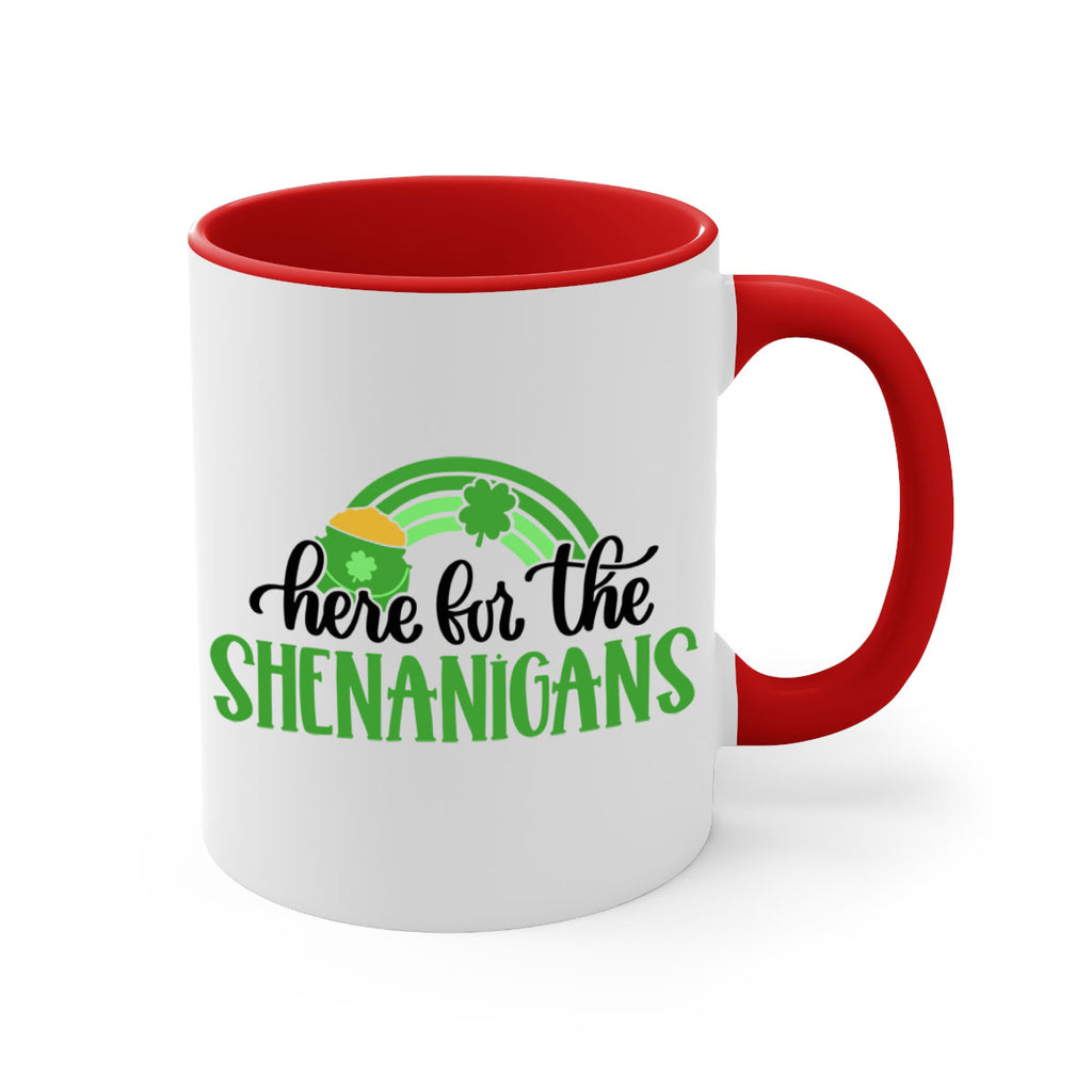 Here For The Shenanigans Style 87#- St Patricks Day-Mug / Coffee Cup