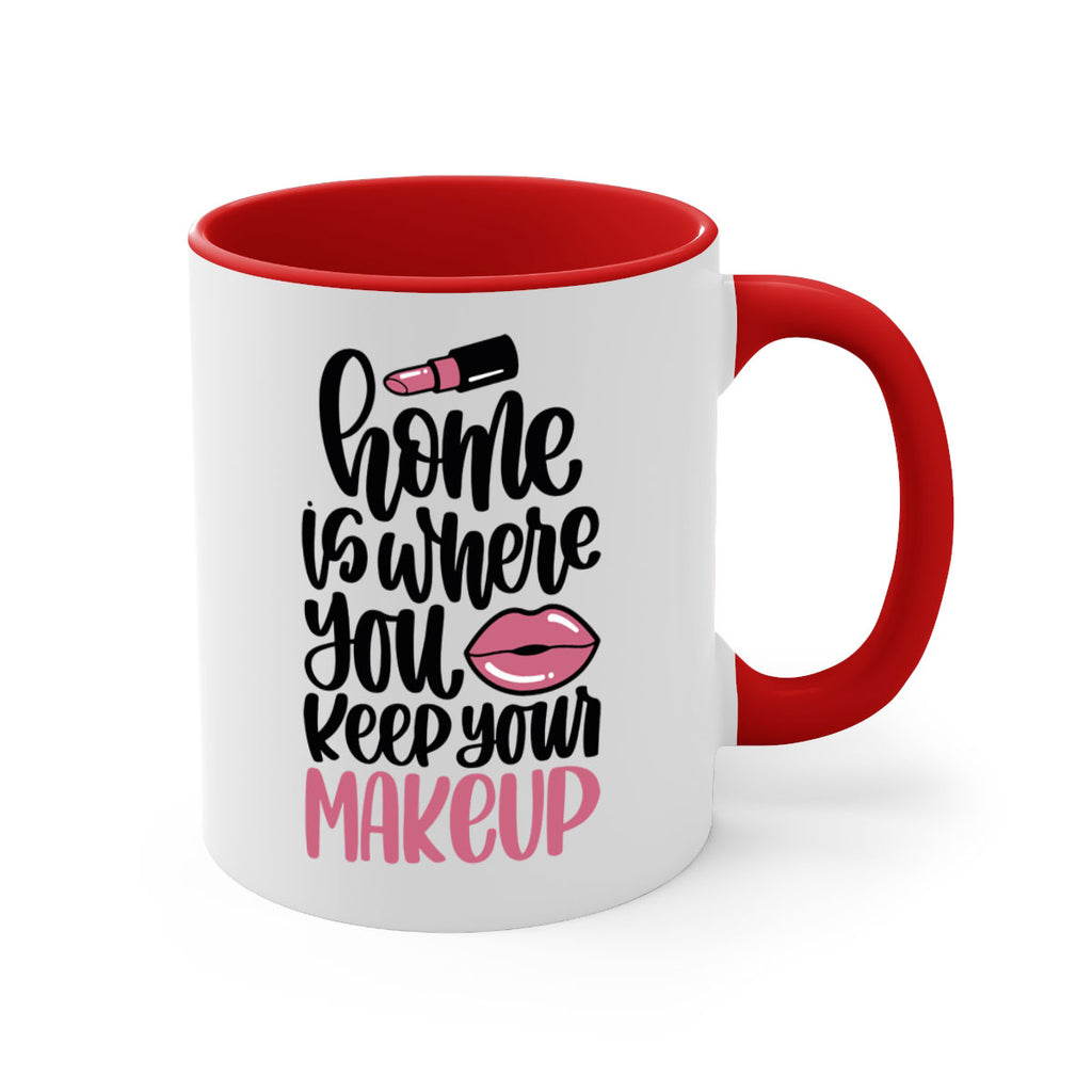 Home Is Where You Keep Your Makeup Style 87#- makeup-Mug / Coffee Cup