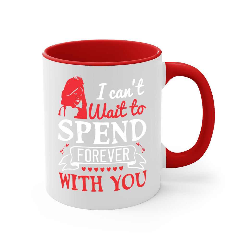I cant wait to spend forever with you 64#- bride-Mug / Coffee Cup