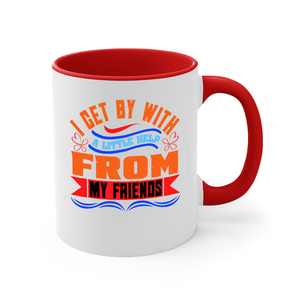 I get by with a little help from my friends Style 98#- best friend-Mug / Coffee Cup