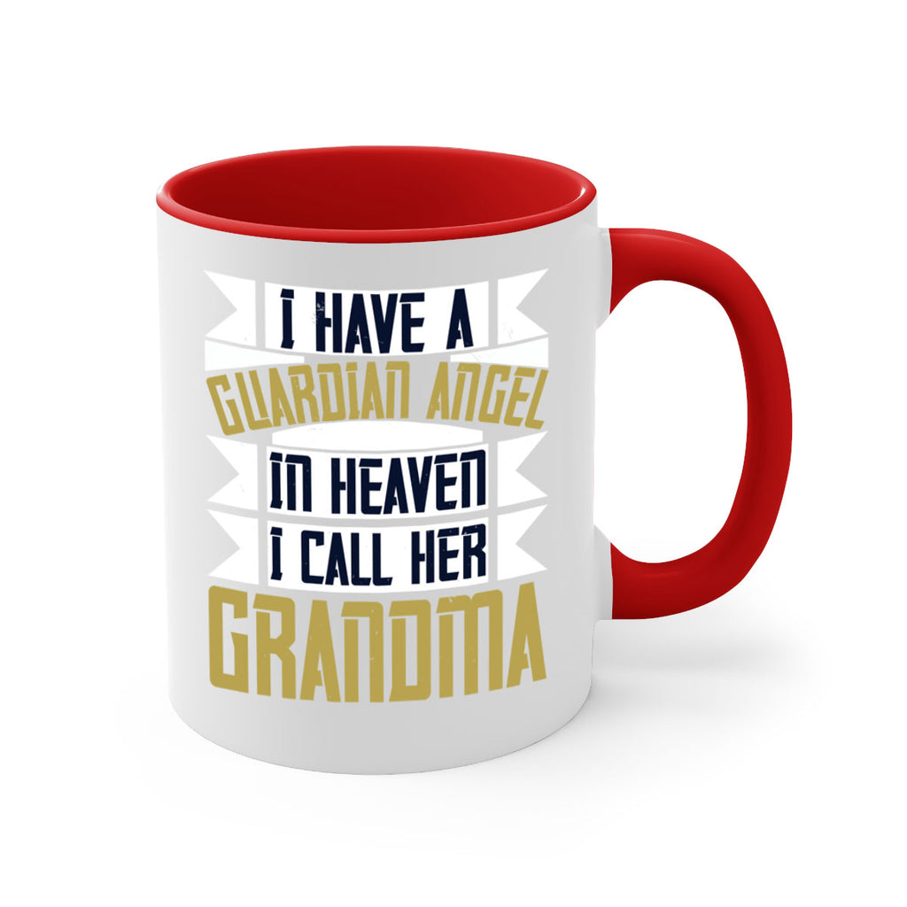 I have a guardian angel in Heaven I call her Grandma 72#- grandma-Mug / Coffee Cup