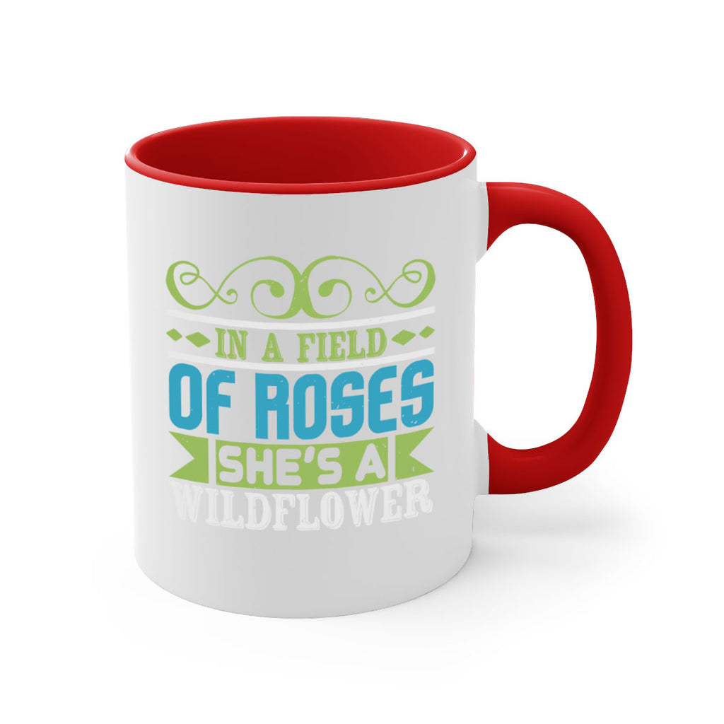 Ina field of Roses shes a wildflower Style 195#- baby2-Mug / Coffee Cup