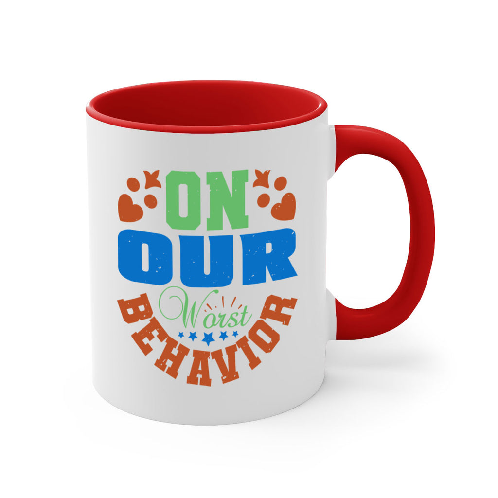 On our worst behavior Style 74#- best friend-Mug / Coffee Cup