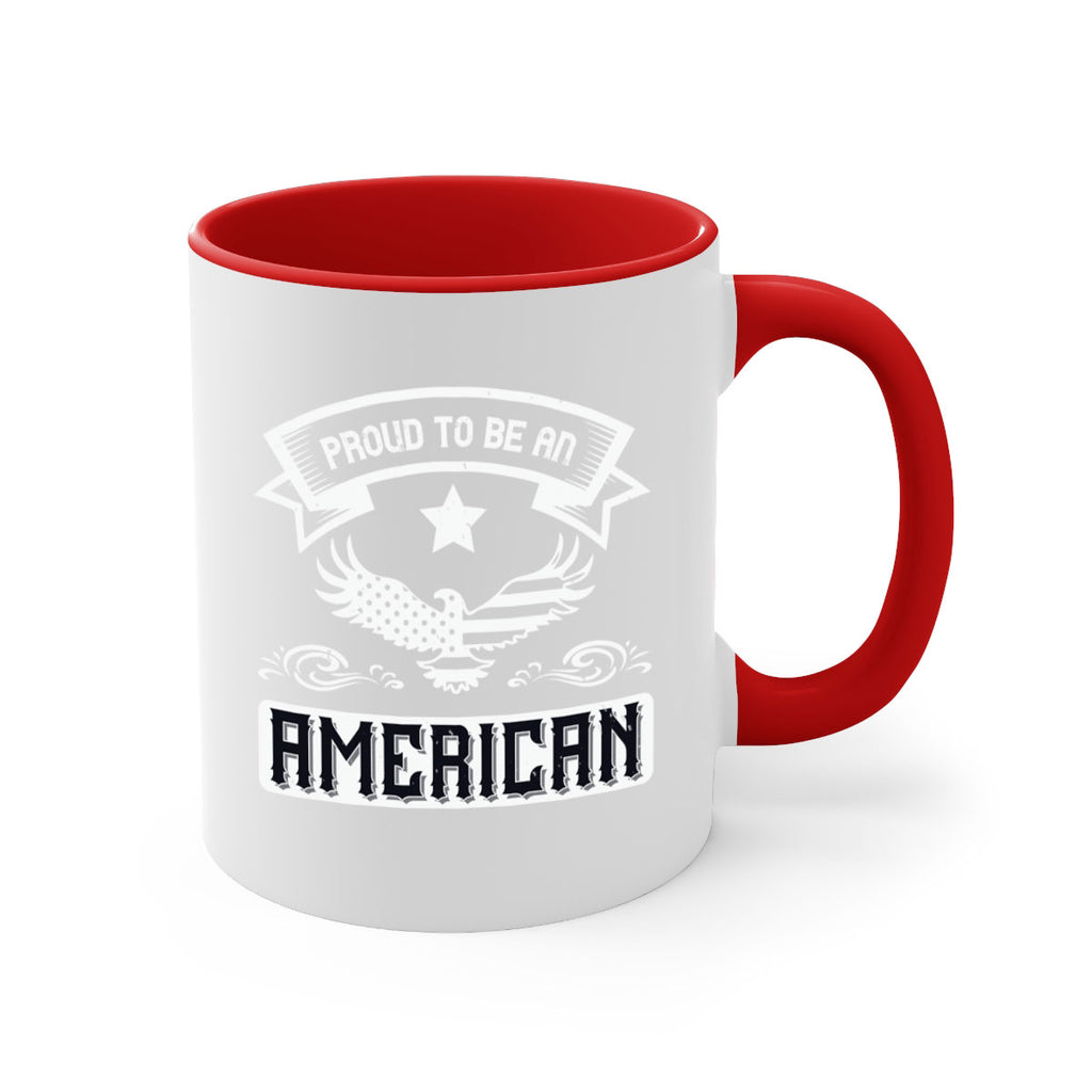 Proud to be an American Style 189#- 4th Of July-Mug / Coffee Cup