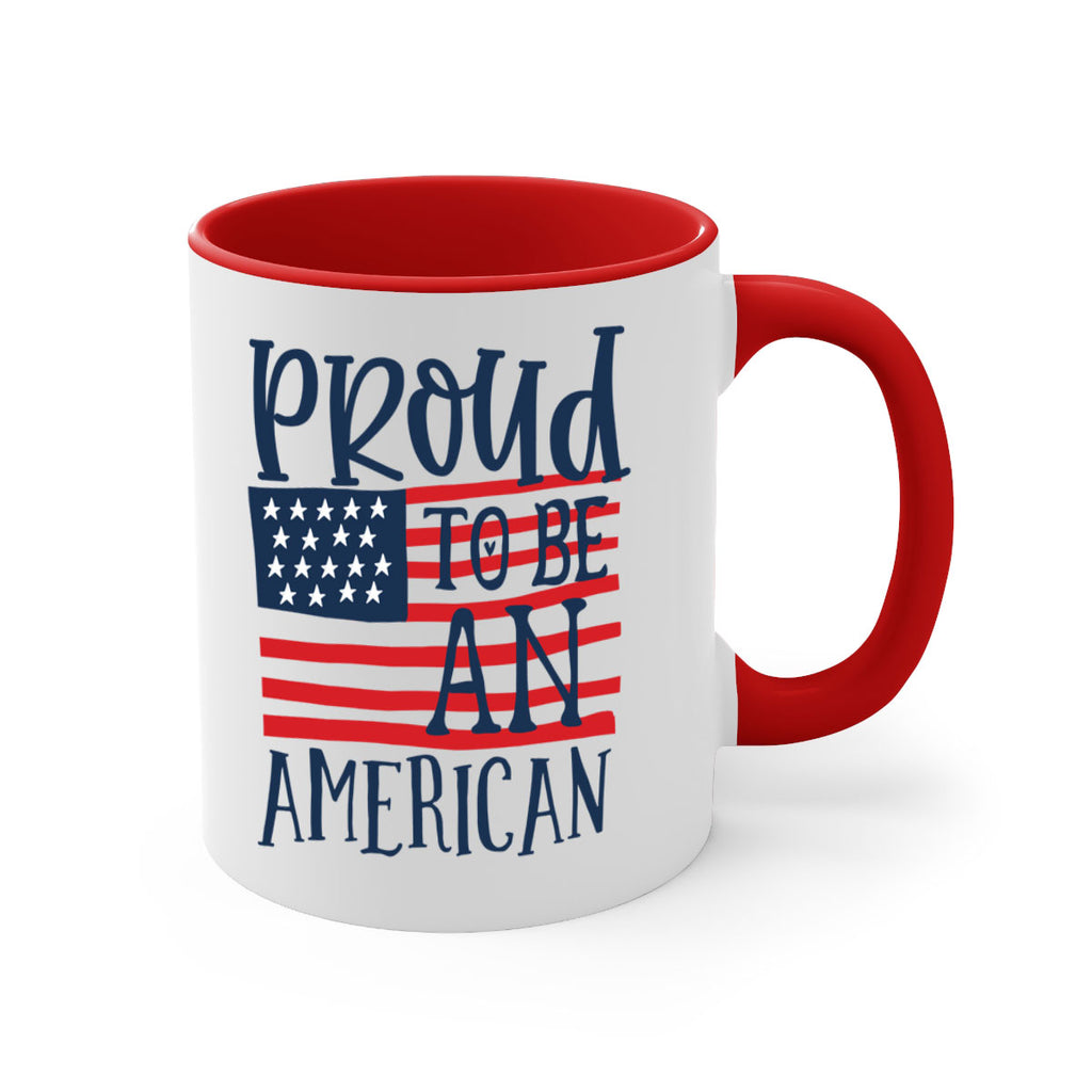 Proud to be an american Style 5#- 4th Of July-Mug / Coffee Cup