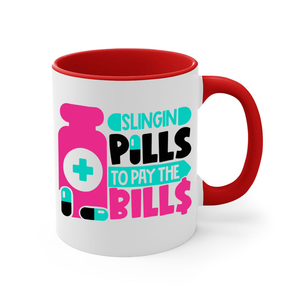 Slingin Pills To Pay The Bills Style Style 31#- nurse-Mug / Coffee Cup