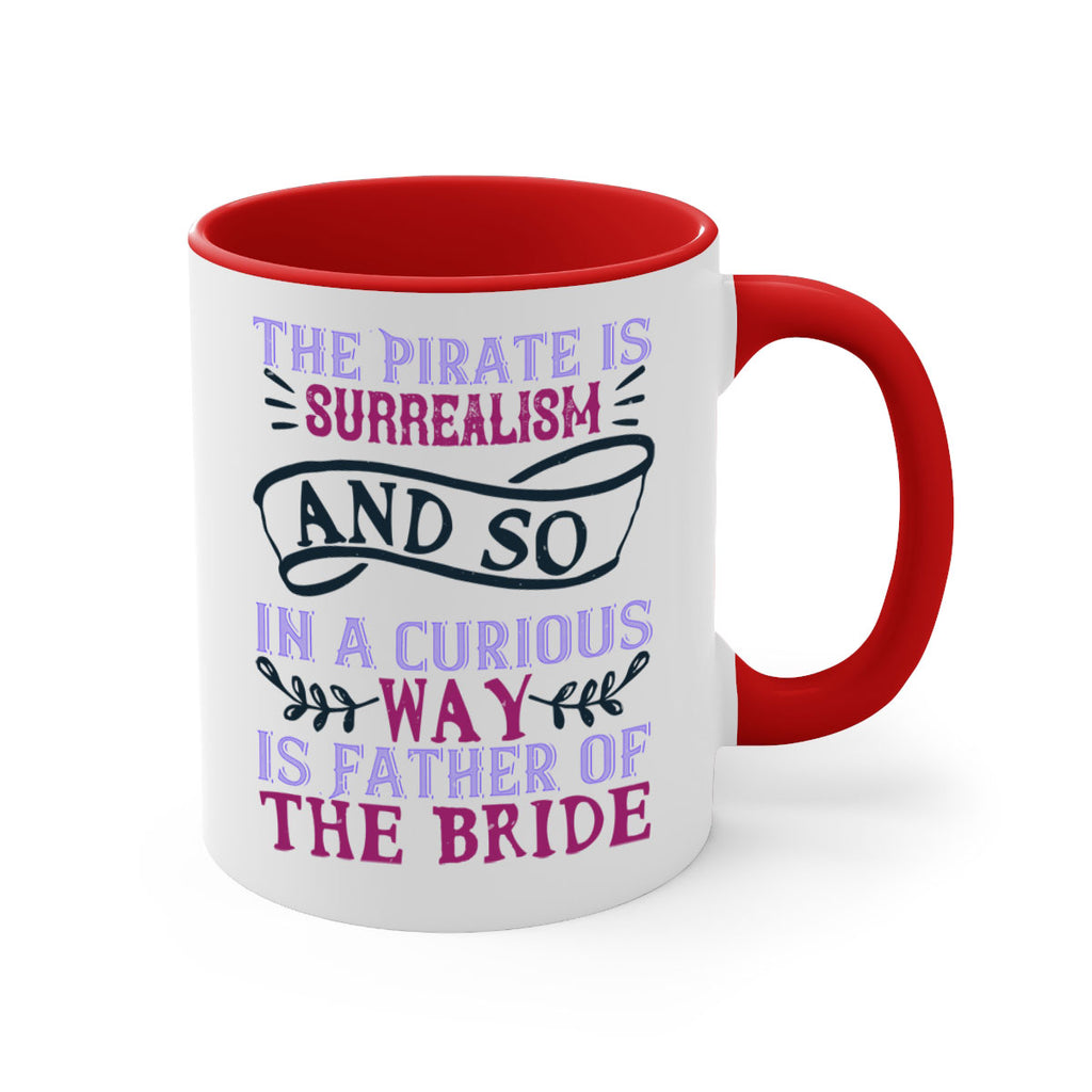 The Pirate is surrealism and so in a curious way is Father of the Bride 26#- bride-Mug / Coffee Cup