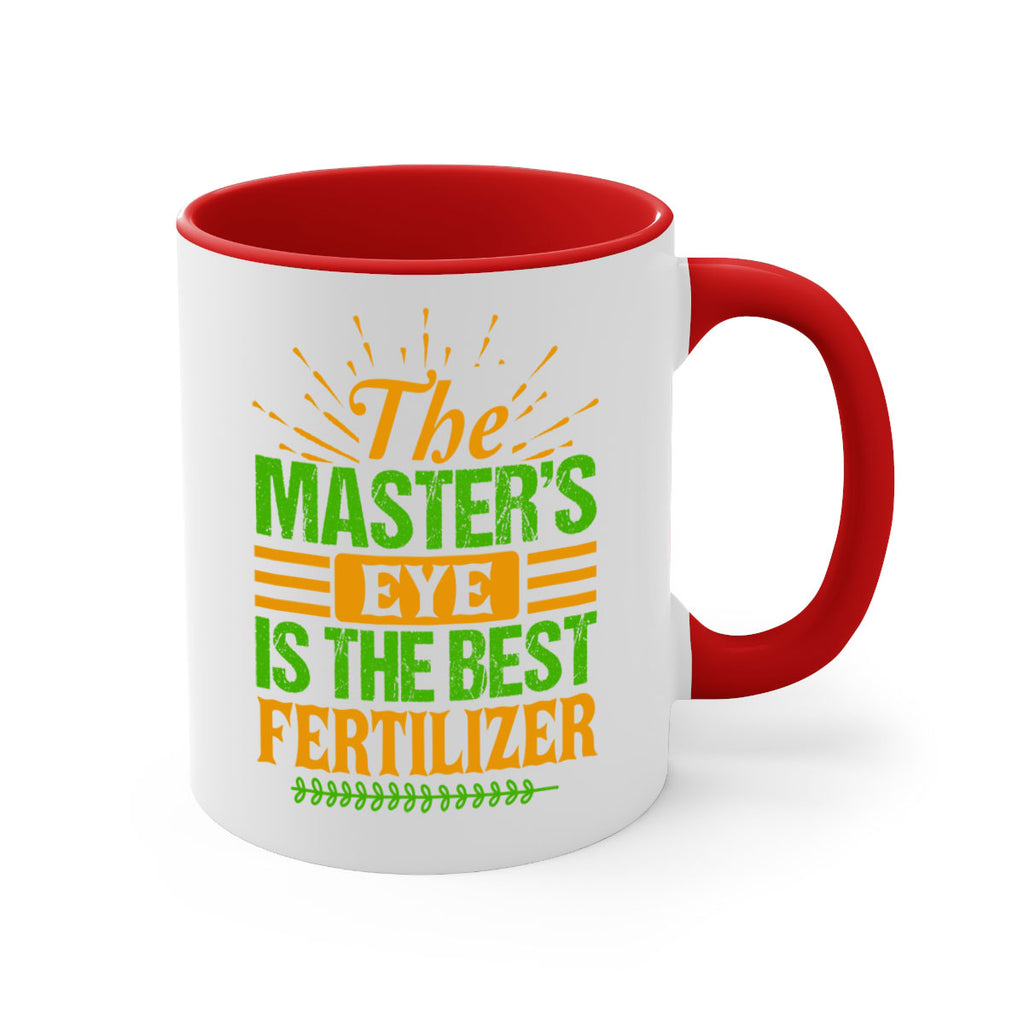 The masters eye is the best fertilizer 32#- Farm and garden-Mug / Coffee Cup