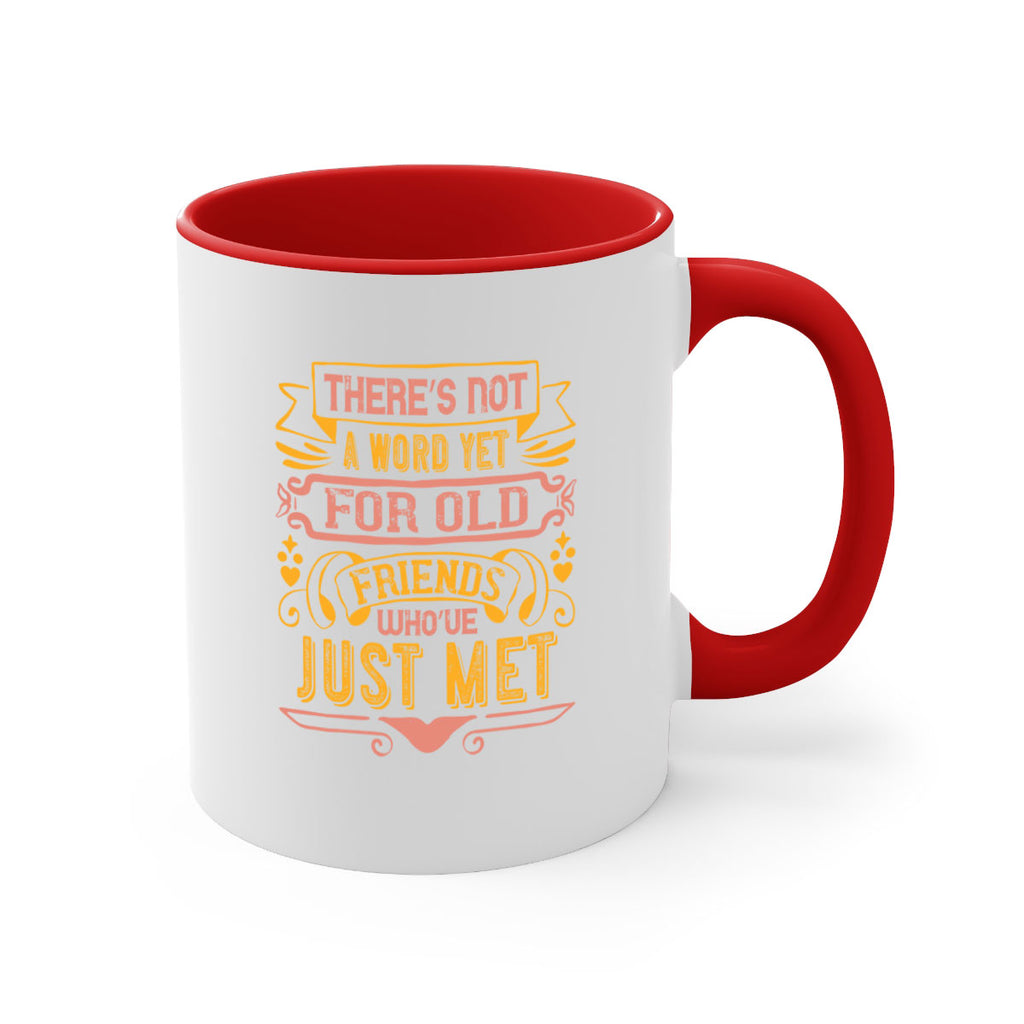 There’s not a word yet for old friends who’ve just met Style 28#- best friend-Mug / Coffee Cup