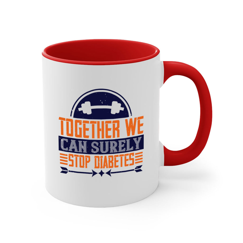 Together We Can Surely Stop Diabetes Style 8#- diabetes-Mug / Coffee Cup