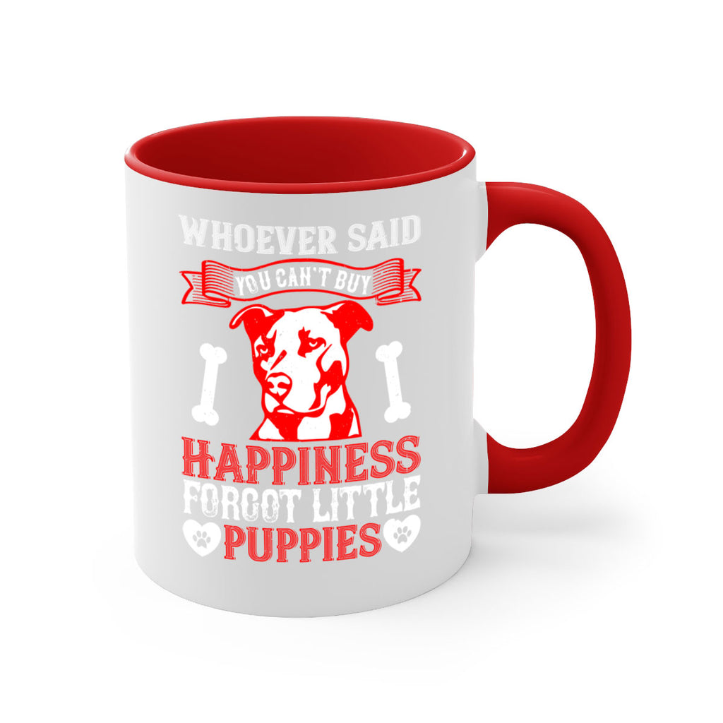 Whoever said you cant buy Happiness forgot little puppies Style 139#- Dog-Mug / Coffee Cup