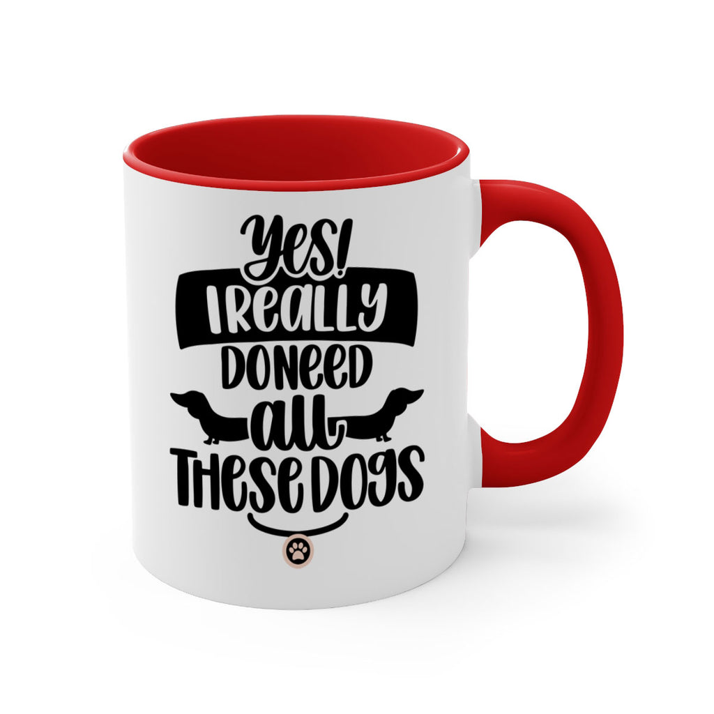 Yes I Really Do Need Style 5#- Dog-Mug / Coffee Cup
