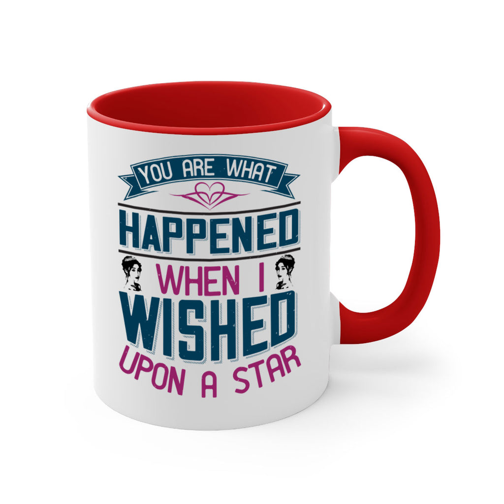 You are what happened when I wished upon a star 8#- bride-Mug / Coffee Cup