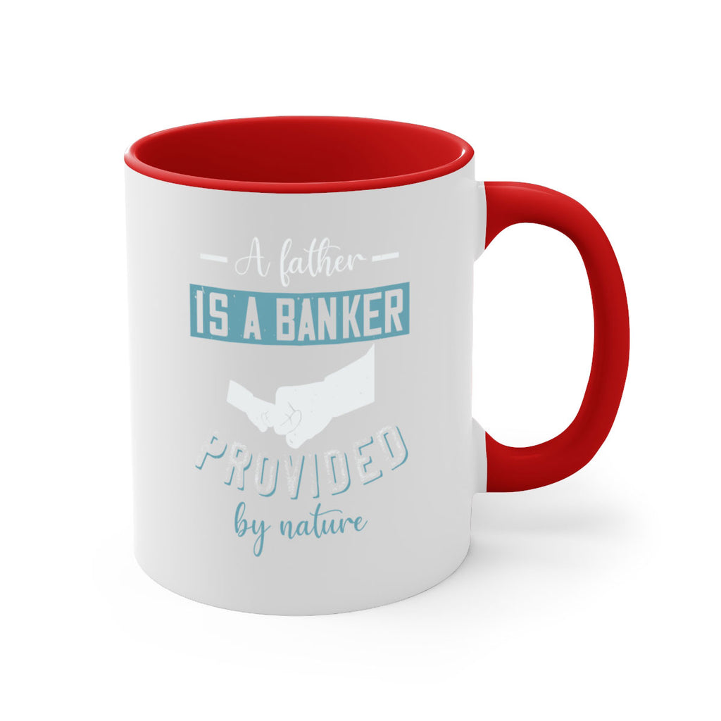 a father is a banker 168#- fathers day-Mug / Coffee Cup