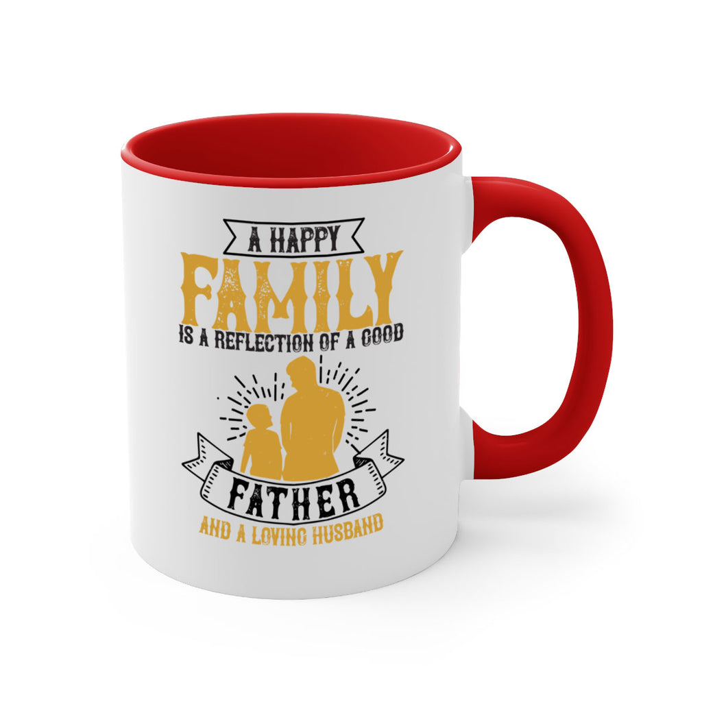 a happy family is a reflection of a good father and a loving husband 200#- fathers day-Mug / Coffee Cup