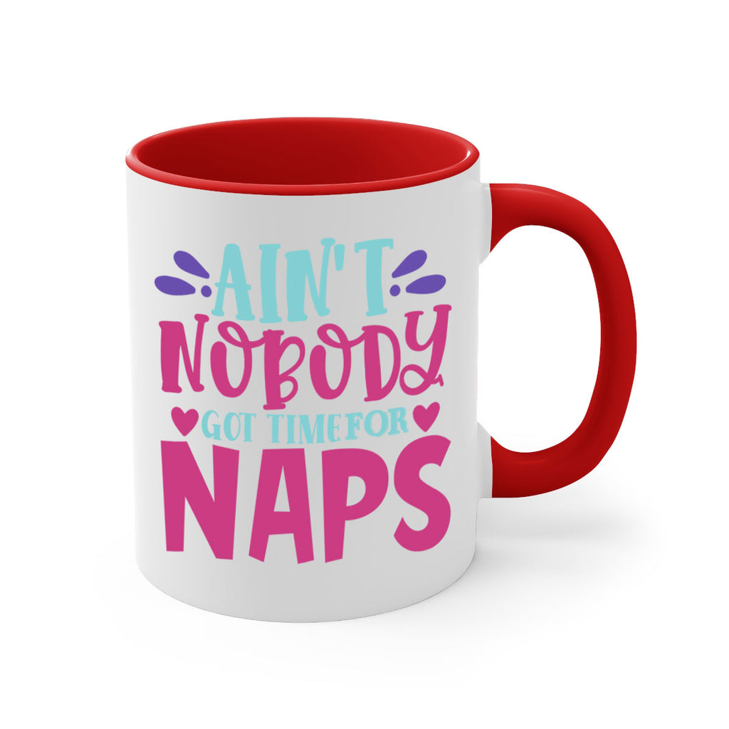 aint nobody got time naps Style 290#- baby2-Mug / Coffee Cup