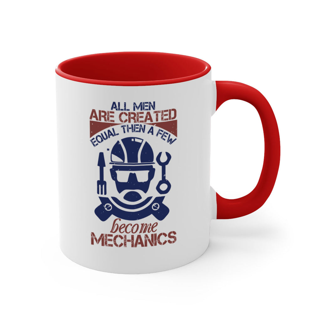 all men are created equal than a few become mechanics Style 50#- engineer-Mug / Coffee Cup